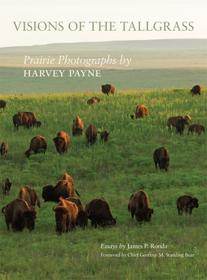 Visions of the Tallgrass, Volume 33: Prairie Photographs by Harvey Payne