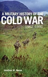 A Military History of the Cold War, 1962-1991, Volume 70