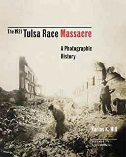 The 1921 Tulsa Race Massacre, 1: A Photographic History