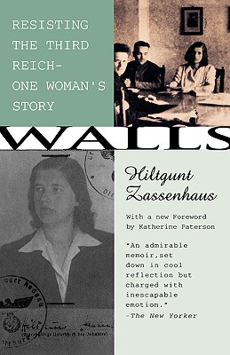 Walls: Resisting the Third ReichÃ¹one Woman's Story