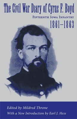 The Civil War Diary of Cyrus F. Boyd, Fifteenth Iowa Infantry, 1861--1863