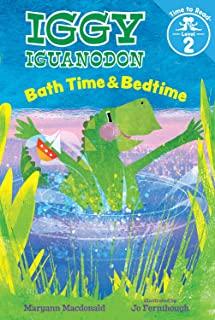 Bath Time & Bedtime (Iggy Iguanadon: Time to Read, Level 2)