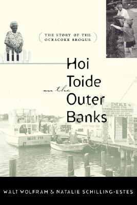 Hoi Toide on the Outer Banks: The Story of the Ocracoke Brogue