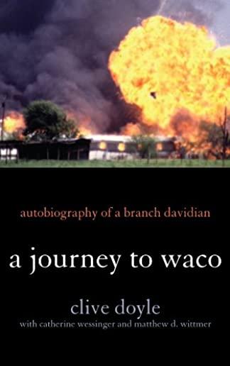 A Journey to Waco: Autobiography of a Branch Davidian