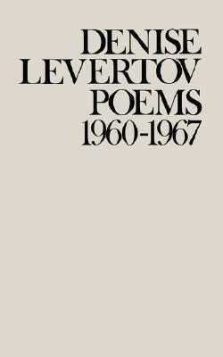 Poems of Denise Levertov, 1960-1967