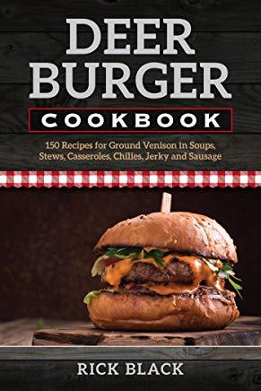 The Deer Burger Cookbook