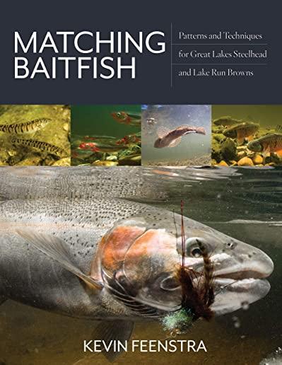 Matching Baitfish: Patterns and Techniques for Great Lakes Steelhead and Lake Run Browns