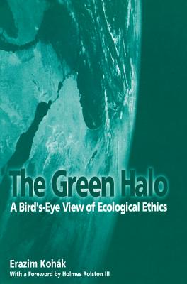 The Green Halo: A Bird's-Eye View of Ecological Ethics