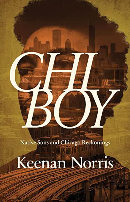 Chi Boy: Native Sons and Chicago Reckonings