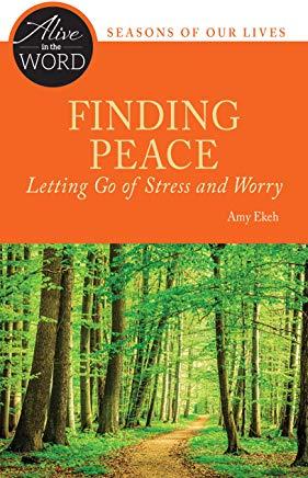 Finding Peace, Letting Go of Stress and Worry