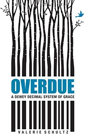 Overdue: A Dewey Decimal System of Grace