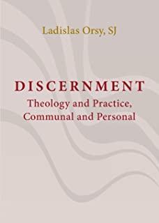Discernment: Theology and Practice, Communal and Personal