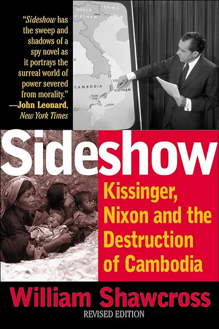 Sideshow: Kissinger, Nixon, and the Destruction of Cambodia
