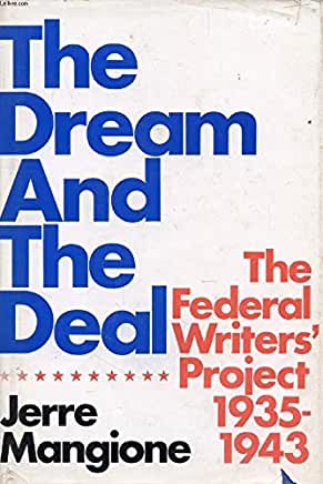 The Dream and the Deal: The Federal Writers' Project, 1935-1943