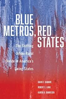 Blue Metros, Red States: The Shifting Urban-Rural Divide in America's Swing States