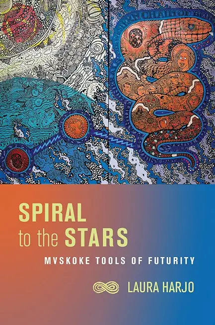 Spiral to the Stars: Mvskoke Tools of Futurity