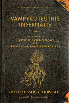 Vampyroteuthis Infernalis: A Treatise, with a Report by the Institut Scientifique Paranaturaliste
