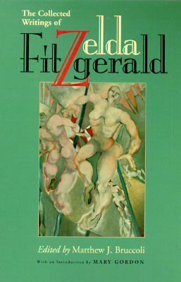 The Collected Writings of Zelda Fitzgerald