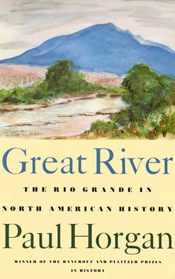 Great River: The Rio Grande in North American History. Vol. 1, Indians and Spain. Vol. 2, Mexico and the United States. 2 Vols. in