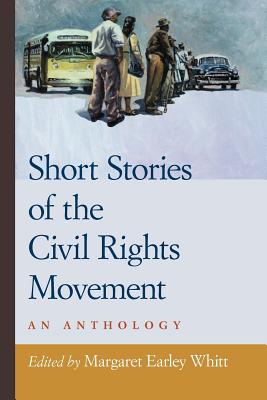 Short Stories of the Civil Rights Movement: An Anthology