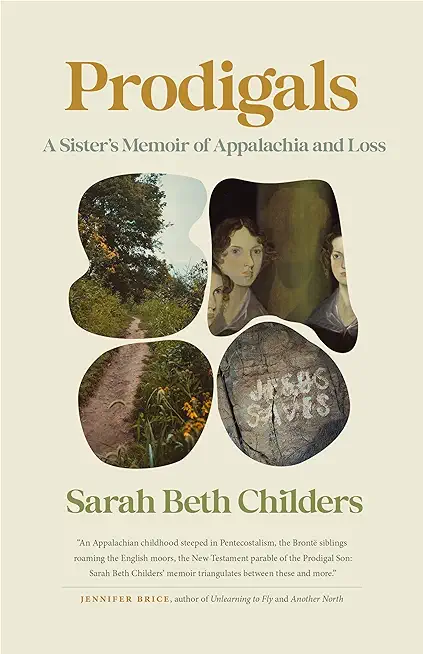 Prodigals: A Sister's Memoir of Appalachia and Loss