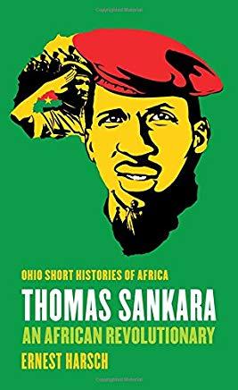 Thomas Sankara: An African Revolutionary