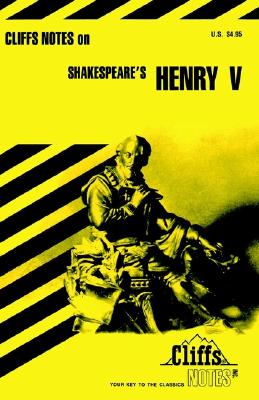 Cliffs Notes on Shakespeare's Henry V