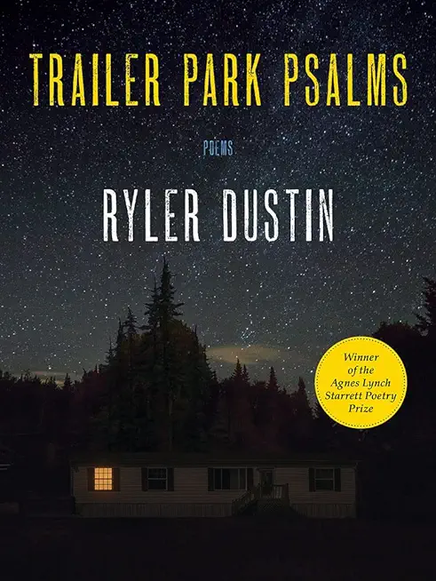 Trailer Park Psalms: Poems