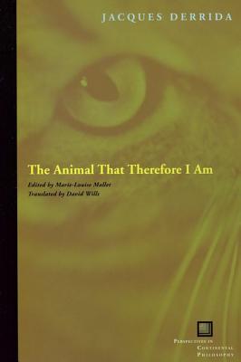 The Animal That Therefore I Am