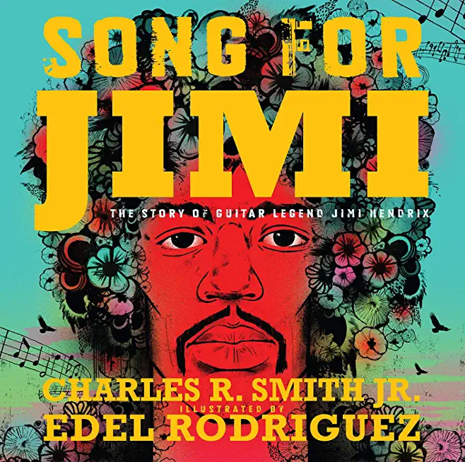 Song for Jimi: The Story of Guitar Legend Jimi Hendrix