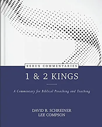1 & 2 Kings: A Commentary for Biblical Preaching and Teaching