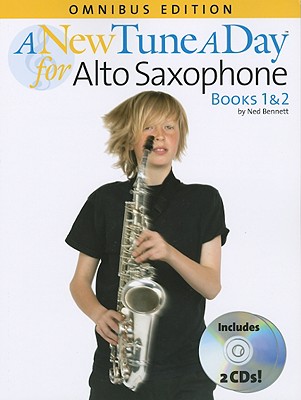 A New Tune a Day: Alto Saxophone Books 1 & 2: Omnibus Edition [With 2 CDs and Pull-Out Fingering Chart for Alto Saxophone]