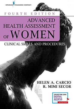 Advanced Health Assessment of Women, Fourth Edition: Clinical Skills and Procedures
