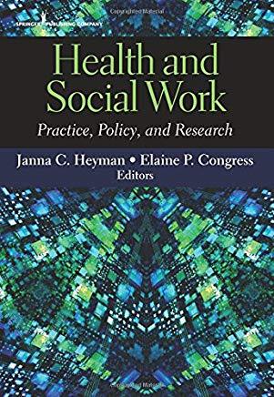 Health and Social Work: Practice, Policy, and Research