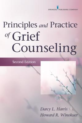 Principles and Practice of Grief Counseling, Second Edition