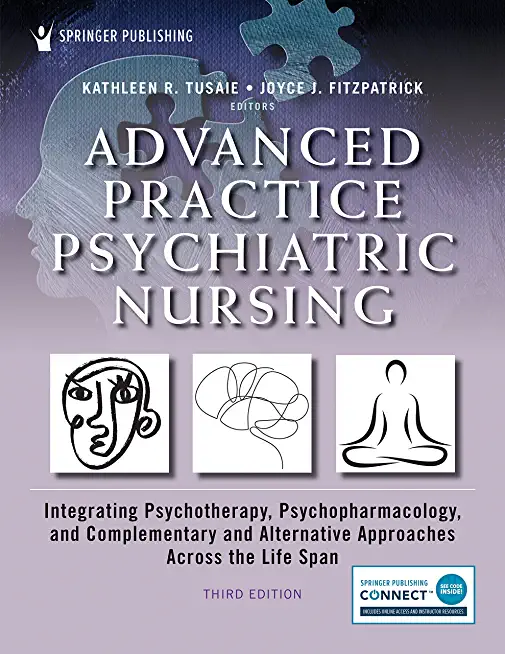 Advanced Practice Psychiatric Nursing, Third Edition: Integrating Psychotherapy, Psychopharmacology, and Complementary and Alternative Approaches Acro