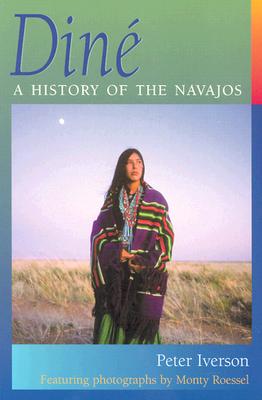 DinÃ©: A History of the Navajos