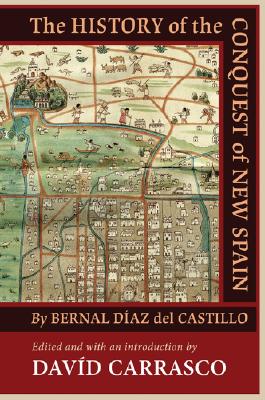 The History of the Conquest of New Spain by Bernal DÃ­az del Castillo