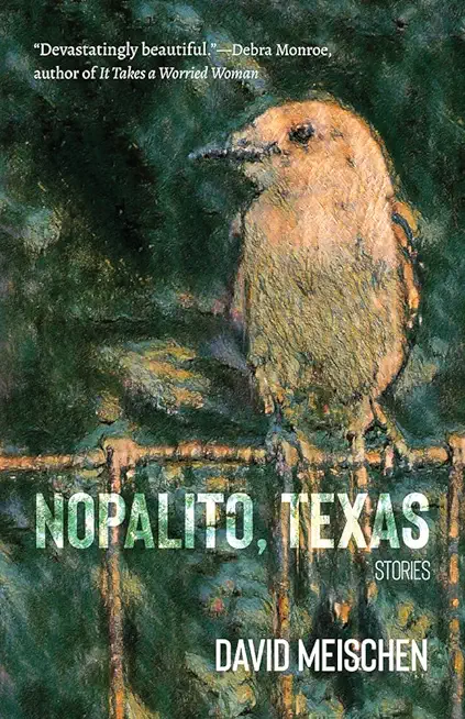 Nopalito, Texas: Stories