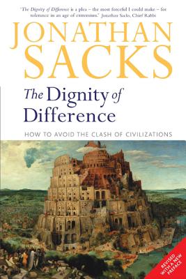 Dignity of Difference: How to Avoid the Clash of Civilizations New Revised Edition