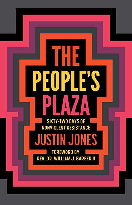 People's Plaza: Sixty-Two Days of Nonviolent Resistance