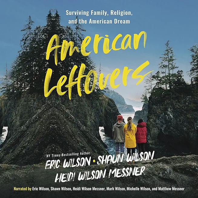 American Leftovers: Surviving Family, Religion, & the American Dream