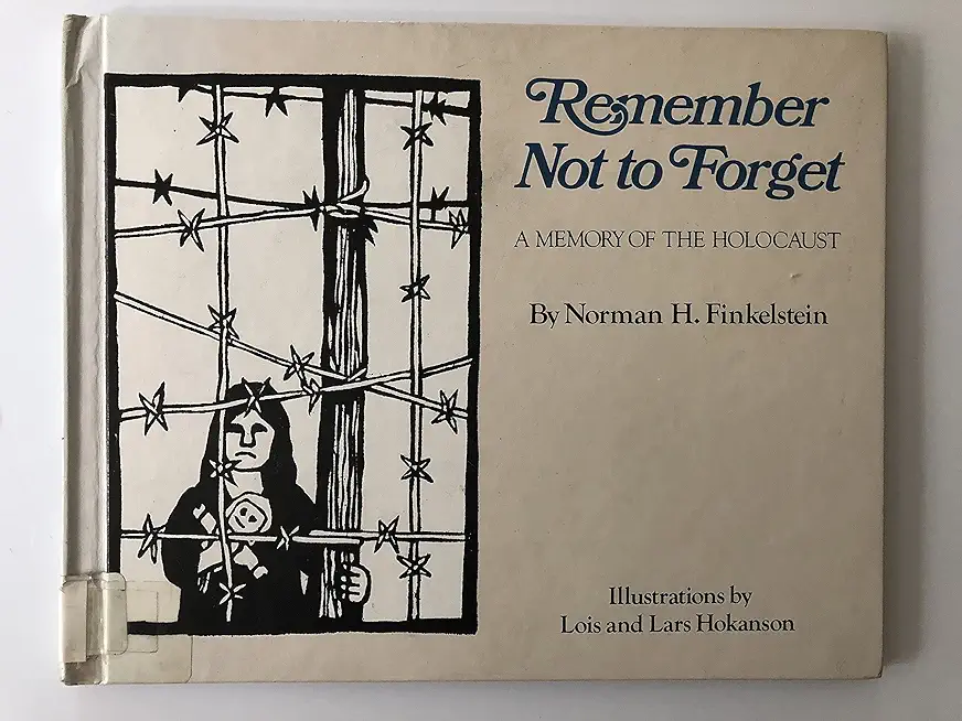 Remember Not to Forget: A Memory of the Holocaust