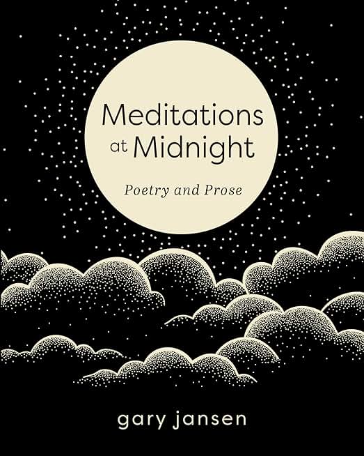 Meditations at Midnight: Poetry and Prose