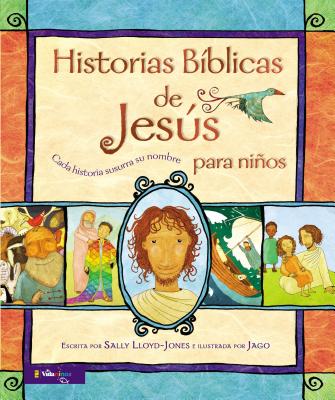 Historias BÃ­blicas de JesÃºs Para NiÃ±os: Cada Historia Susurra Su Nombre