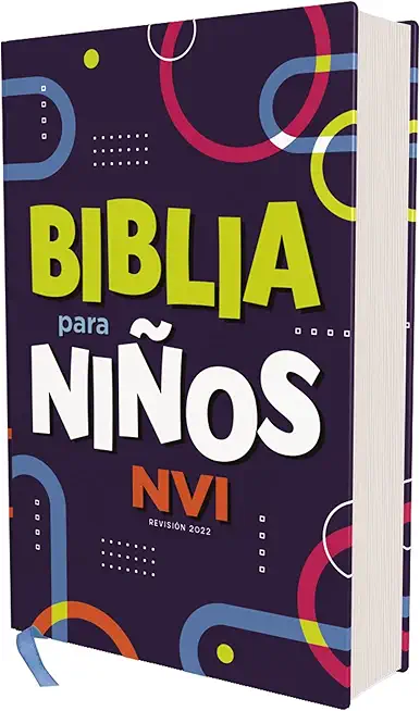 Biblia Para NiÃ±os Nvi, Texto Revisado 2022, Tapa Dura, Comfort Print