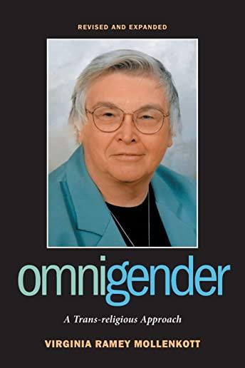 Omnigender: A Trans-Religious Approach (REV and Expanded)