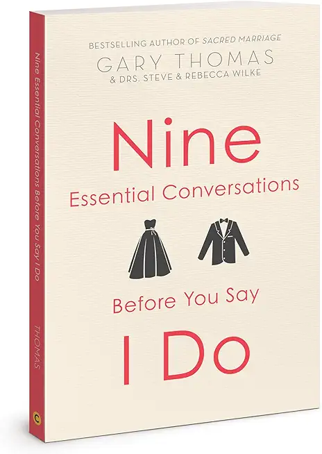 Nine Essential Conversations Before You Say I Do