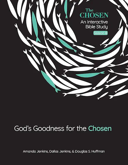 God's Goodness for the Chosen: An Interactive Bible Study Season 4 Volume 4