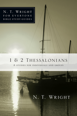 1 & 2 Thessalonians: 8 Studies for Individuals and Groups